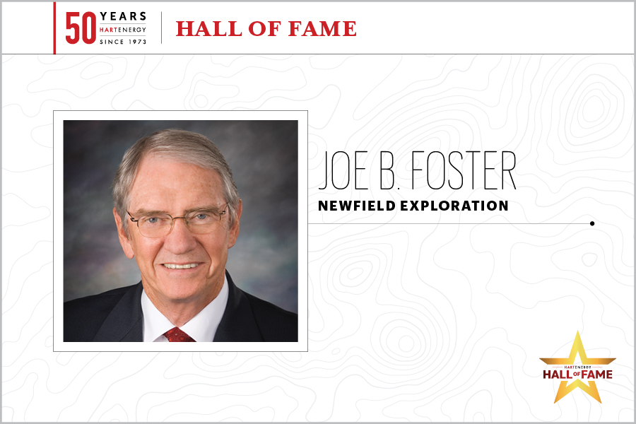 Joe B. Foster | Hart Energy